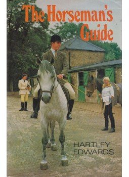 E. Hartley Edwards - The Horseman's Guide E. Hartley Edwards - The Horseman's Guide, London 1970 antikvár könyv