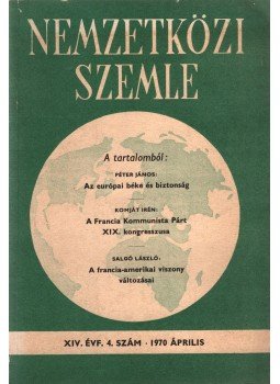 Péter József - Nemzetközi szemle 1970 április XIV. évf. 4. szám Péter József - Nemzetközi szemle 1970 április XIV. évf. 4. szám, Budapest 1970 antikvár könyv