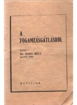 Dr. Horn Béla - A fogamzásgátlásról Dr. Horn Béla - A fogamzásgátlásról, Budapest 1957 antikvár könyv