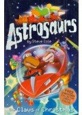Steve Cole - Astrosaurs: The Claws of Christmas