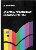 Kovács Magda - Az informatika gazdasági és humán aspektusai