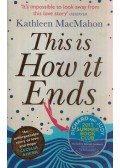 Kathleen Macmahon - This Is How It Ends