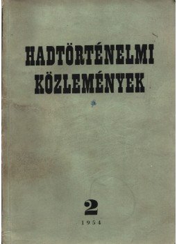 Dr. Horváth Miklós főszerk. - Hadtörténelmi közlemények 1954 I. évfolyam 2, Budapest 1954 antikvár könyv