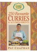 Pat Chapman - 250 Favourite Curries and Accompaniments