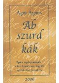 Ágai Ágnes - Abszurdkák (dedikált)