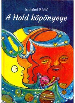 Zsoldos Árpád, Zsoldos Adrienn - A Hold köpönyege Zsoldos Árpád, Zsoldos Adrienn - A Hold köpönyege, 0 antikvár könyv