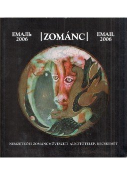 Pap Gábor - Zománc 2006 Pap Gábor - Zománc 2006, Kecskemét 2006 antikvár könyv