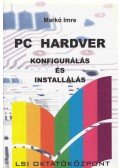 Markó Imre - PC hardver konfigurálás és installálás