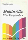 Csánky Lajos - Multimédia PC-s környezetben