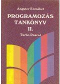 Angster Erzsébet - Programozás tankönyv II. - Turbo Pascal