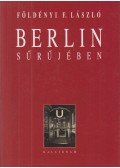 Földényi F. László - Berlin sűrűjében