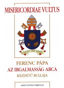 Ferenc pápa - Misericordiae ​vultus, Budapest 2015 antikvár könyv