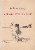 Szakonyi Károly - A prágai szerelmesek