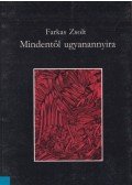 Farkas Zsolt - Mindentől ugyanannyira