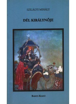 Szilágyi Mihály - Dél királynője (dedikált) Szilágyi Mihály - Dél királynője (dedikált), Szekszárd 2010 antikvár könyv
