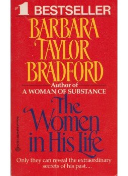 Barbara Taylor BRADFORD - The Women in His Life Barbara Taylor BRADFORD - The Women in His Life, New York, New York 1990 antikvár könyv