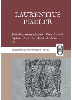 Laurentius Eiseler - Epicinion carmen - Győzelmi ének, 1581 Laurentius Eiseler - Epicinion carmen - Győzelmi ének, 1581, null 2022 antikvár könyv
