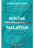 Dr. Richard Shepherd - Holtak vallatója