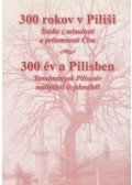 Gyivicsán Anna - 300 év a Pilisben / 300 rokov v Pilisi