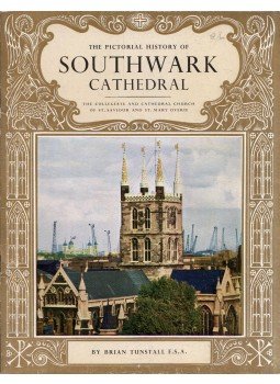 Brian Tunstall - The Pictorial History of Southwark Cathedral Brian Tunstall - The Pictorial History of Southwark Cathedral, London 1967 antikvár könyv