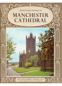 Hedley Hodkin - The Pictorial History of Manchester Cathedral, London 1966 antikvár könyv