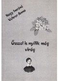 Nagy Imréné Vehrer Anna - Ősszel is nyílik még virág (dedikált)