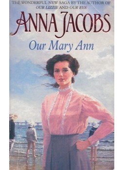 Anna Jacobs - Our Mary Ann Anna Jacobs - Our Mary Ann, London 2003 antikvár könyv