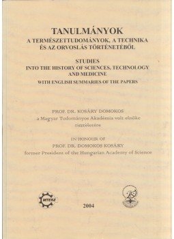 Vámos Éva, Vámosné Dr. Vigyázó Lilly - Tanulmányok a természettudományok, a technika és az orvoslás történetéből 2004,  2004 antikvár könyv