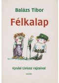Balázs Tibor - Félkalap