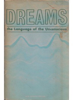 Hugh Lynn Cayce, Tom C. Clark, Shane Miller, W. N. Petersen - Dreams: The Language of the Unconscious Hugh Lynn Cayce, Tom C. Clark, Shane Miller, W. N. Petersen - Dreams: The Language of the Unconscious, Virginia Beach, Virginia 1971 antikvár könyv