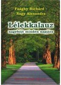 Faághy Richard,Nagy Alexandra - Lélekkalauz ​nagyböjt minden napjára