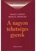 Mönks, Franz J.,Ypenburg, Irene H. - A nagyon tehetséges gyerek