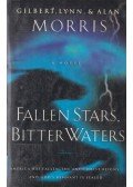 Gilbert Morris,Lynn Morris,Alan Morris - Fallen Stars, Bitter Waters
