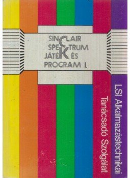 Székely László - Sinclair Spektrum játék és program I. Székely László - Sinclair Spektrum játék és program I., Budapest 1986 antikvár könyv