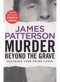 James Patterson - Murder Beyond the Grave James Patterson - Murder Beyond the Grave, London 2018 antikvár könyv