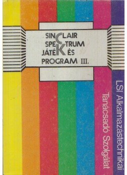 Kajtár László - Sinclair Spektrum játék és program III. Kajtár László - Sinclair Spektrum játék és program III., Budapest 1987 antikvár könyv
