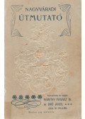 Némethy Ferenc (szerk.),Biró János (szerk.) - Nagyváradi útmutató (1901)