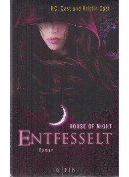 Cast, Kristin, Cast, P.C. - Entfesselt - House of Night Cast, Kristin, Cast, P.C. - Entfesselt - House of Night, Frankfurt am Main 2013 antikvár könyv
