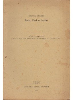 Mályusz Elemér - Budai Farkas László Mályusz Elemér - Budai Farkas László, Budapest 1963 antikvár könyv