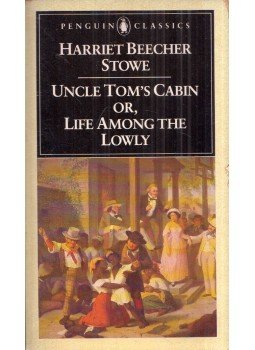 Beecher-Stowe, Harriet - Uncle Tom's Cabin Or, Life Among the Lowly Beecher-Stowe, Harriet - Uncle Tom's Cabin Or, Life Among the Lowly, New York, New York 1986 antikvár könyv