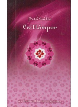 Pető Csilla - Csillámpor (dedikált) Pető Csilla - Csillámpor (dedikált), Budapest 2018 antikvár könyv