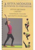 Steiner, Aviva - Aviva módszer - Nőknek és férfiaknak I.