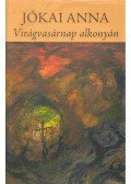 Jókai Anna - Virágvasárnap alkonyán (dedikált)