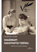 Silvester Lavrík - Vasárnapi sakkpartik Tisóval