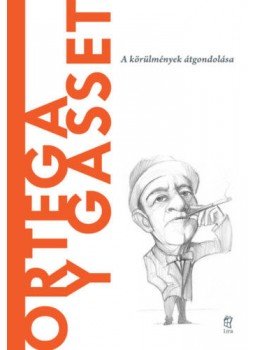 Carlos Javier González Serrano - Ortega y Gasset - A körülmények átgondolása Carlos Javier González Serrano - Ortega y Gasset - A körülmények átgondolása, null 2022 antikvár könyv