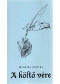 Winkler András - A költő vére (dedikált)
