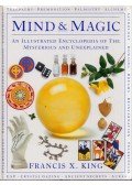 Francis X. King - Mind & Magic: An Illustrated Encyclopedia of the Mysterious & Unexplained