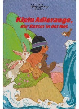Walt Disney - Klein-Adlerauge, der Retter in der Not Walt Disney - Klein-Adlerauge, der Retter in der Not, Filderstadt 0 antikvár könyv