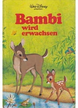 Walt Disney, Krege-Mayer, Roswith (szerk.) - Bambi wird erwachsen Walt Disney, Krege-Mayer, Roswith (szerk.) - Bambi wird erwachsen, Filderstadt 1983 antikvár könyv
