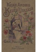 Gaál Mózes - Kujak Andris keleti utazása